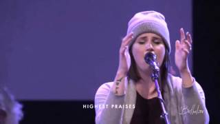 Highest Praises (Spontaneous Worship) - Amanda Cook - Bethel Music
