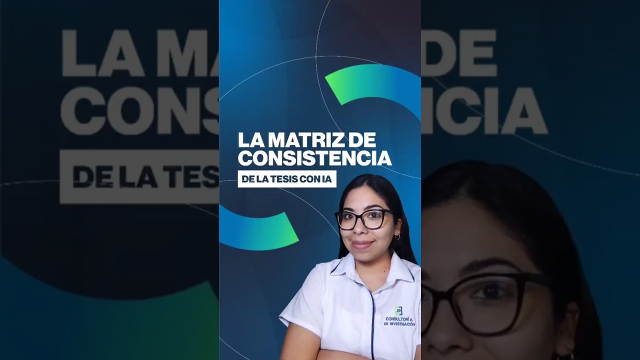 La matriz de consistencia de la Tesis con IA