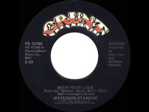 1976 HITS ARCHIVE: With Your Love - Jefferson Starship (stereo 45)