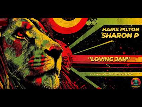 HARIS PILTON meets SHARON P - ''Loving Jah''