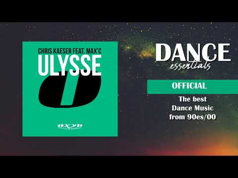 Chris Kaeser feat. Max'C - Ulysse (Laurent Wolf & Anton Wick Remix)  -  Dance Essentials