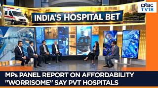 Pvt Hospital CEOs Raise Concerns Over Price Caps, FDI Limits In Healthcare | N18V | CNBC TV18