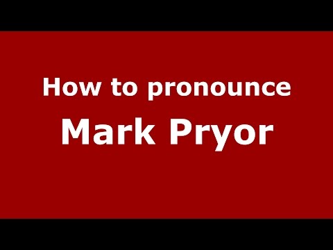 How to pronounce Mark Pryor (American English/US)  - PronounceNames.com