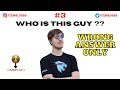 Wrong Answers Only Part 3 Hurry Up