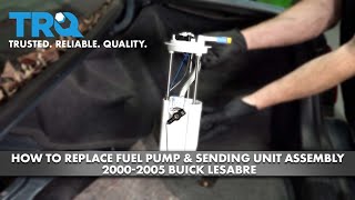 How to Replace Fuel Pump & Sending Unit Assembly 2000-2005 Buick LeSabre