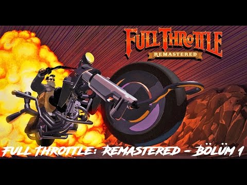 Full Throttle: Remastered - Bölüm 1
