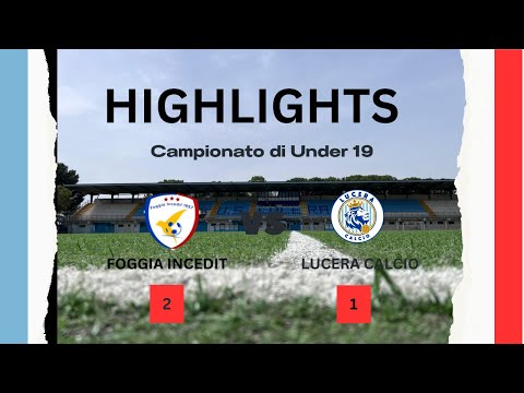 𝐅𝐨𝐠𝐠𝐢𝐚 𝐈𝐧𝐜𝐞𝐝𝐢𝐭 𝐕𝐬 𝐋𝐮𝐜𝐞𝐫𝐚 𝐂𝐚𝐥𝐜𝐢𝐨 𝟐-𝟏 𝐠𝐨𝐥 𝐞 𝐇𝐢𝐠𝐡𝐢𝐥𝐢𝐠𝐡𝐭𝐬 ǀ 𝐔𝐧𝐝𝐞𝐫 𝟏𝟗