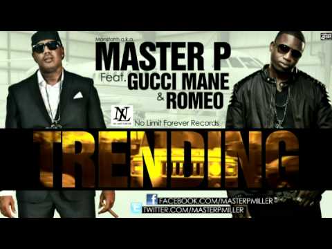 Master P "Trending" (Feat. Romeo, Gucci Mane)