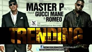 Master P &quot;Trending&quot; (Feat. Romeo, Gucci Mane)