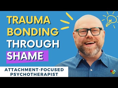 Trauma Bonding Through Shame / Family & Partner Relationships / Attachment Trauma