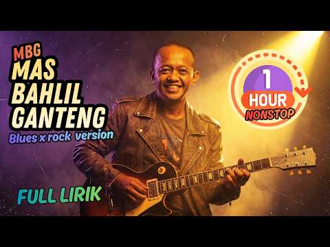 MBG - Mas Bahlil Ganteng | Full 1 jam Nonstop | Full Lirik | JANGAN DIDENGAR SAAT KERJA DAN SANTAI