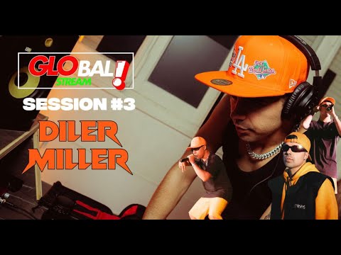 GLOBAL STREAM  and Diler Miller