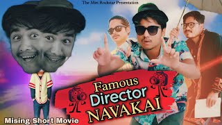 Famous Director Navakai  Mising Comedy Short Movie