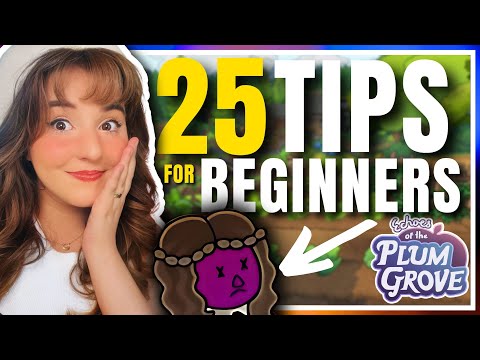 25+ BEGINNER TIPS for  Echoes of the Plum Grove 🍇🌱