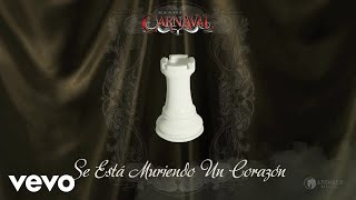 Banda Carnaval - Se Está Muriendo Un Corazón (Audio)