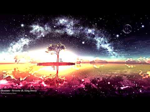 Illenium - Reverie (ft. King Deco)