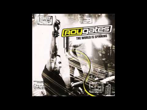 Roy Gates- The World Is Spinning