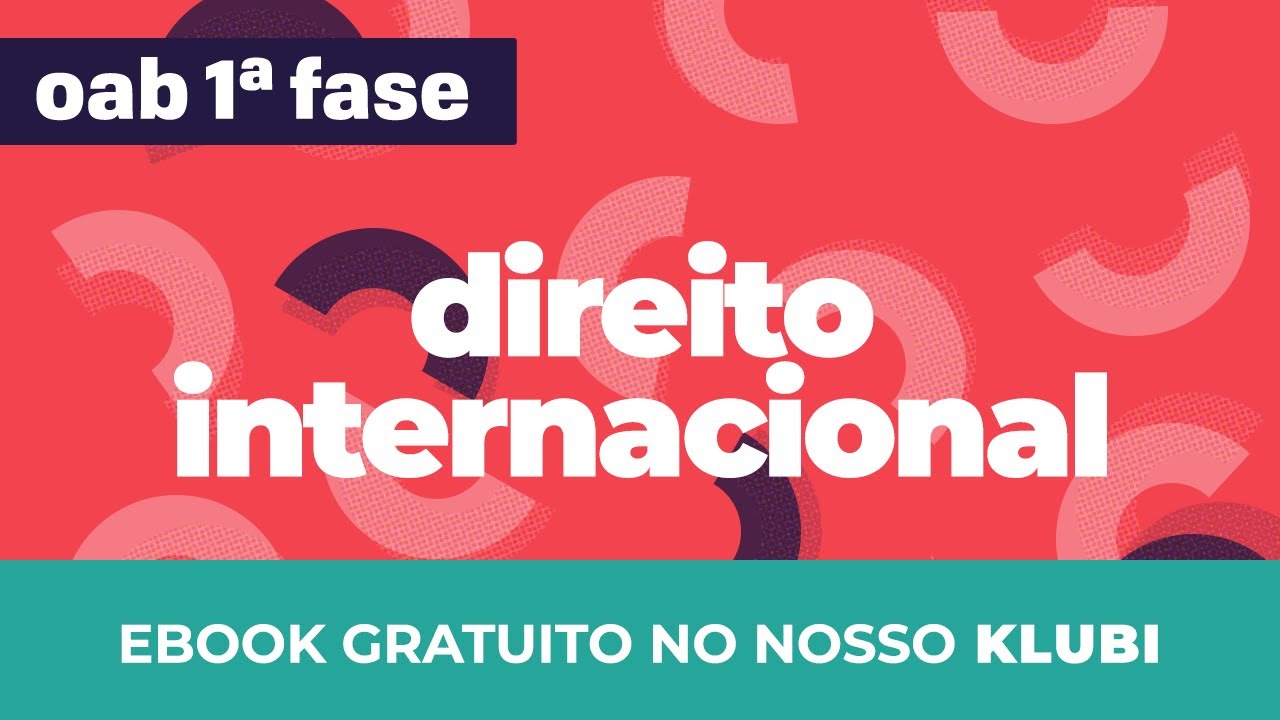 Direito Internacional | OAB - Sujeitos do Direito Internacional Público: Estados III