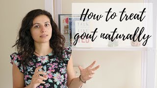 HOW TO TREAT GOUT NATURALLY | Foods to avoid with gout