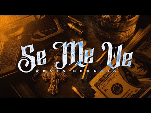 Se Me Ve - Kevin Heredia (Lyric Video)