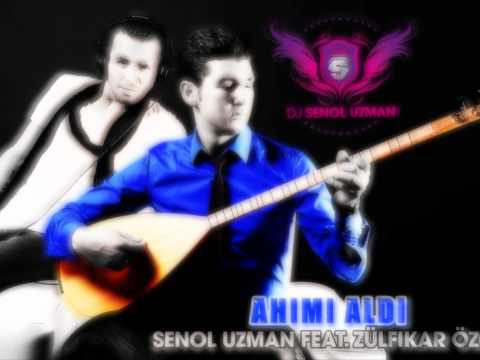 DJ SENOL UZMAN feat. ZÜLFIKAR ÖZER - Ahimi Aldi