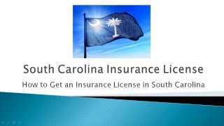 How to Get an Insurance License in South Carolina to Sell Life and Health Insurance