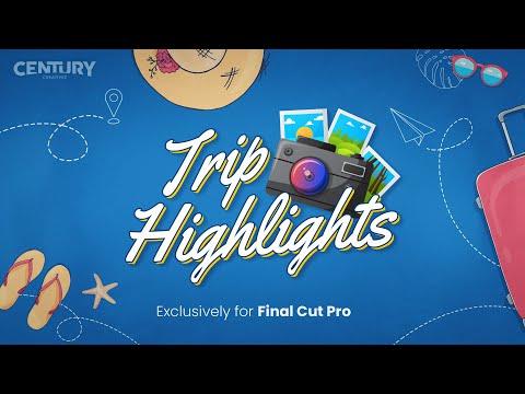 Trip Highlights - Travel Templates for Final Cut Pro