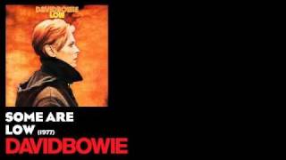 Some Are - Low [1977] - David Bowie