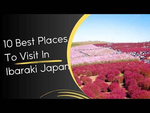 10 Best Places To Visit In Ibaraki Japan