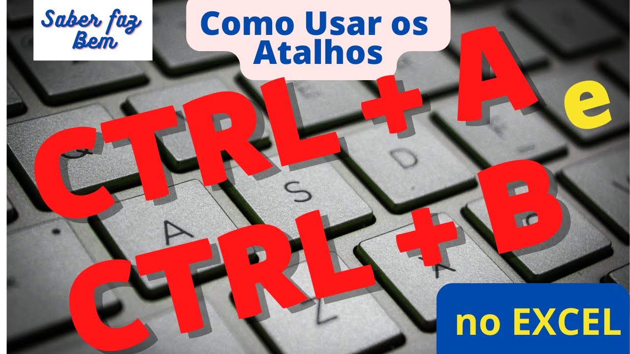 Como Usar os Atalhos no Excel CTRL A e CTRL B