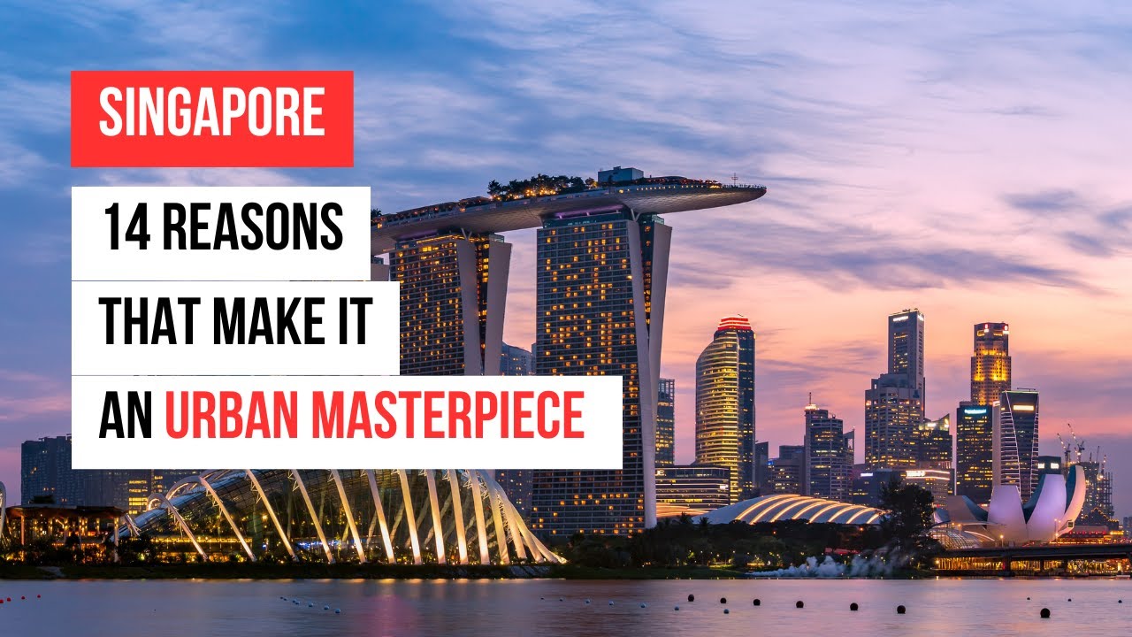 Is Singapore the Perfect City? Urban Planning Done Right