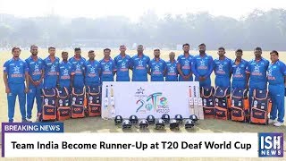 Team India Become Runner-Up at T20 Deaf World Cup