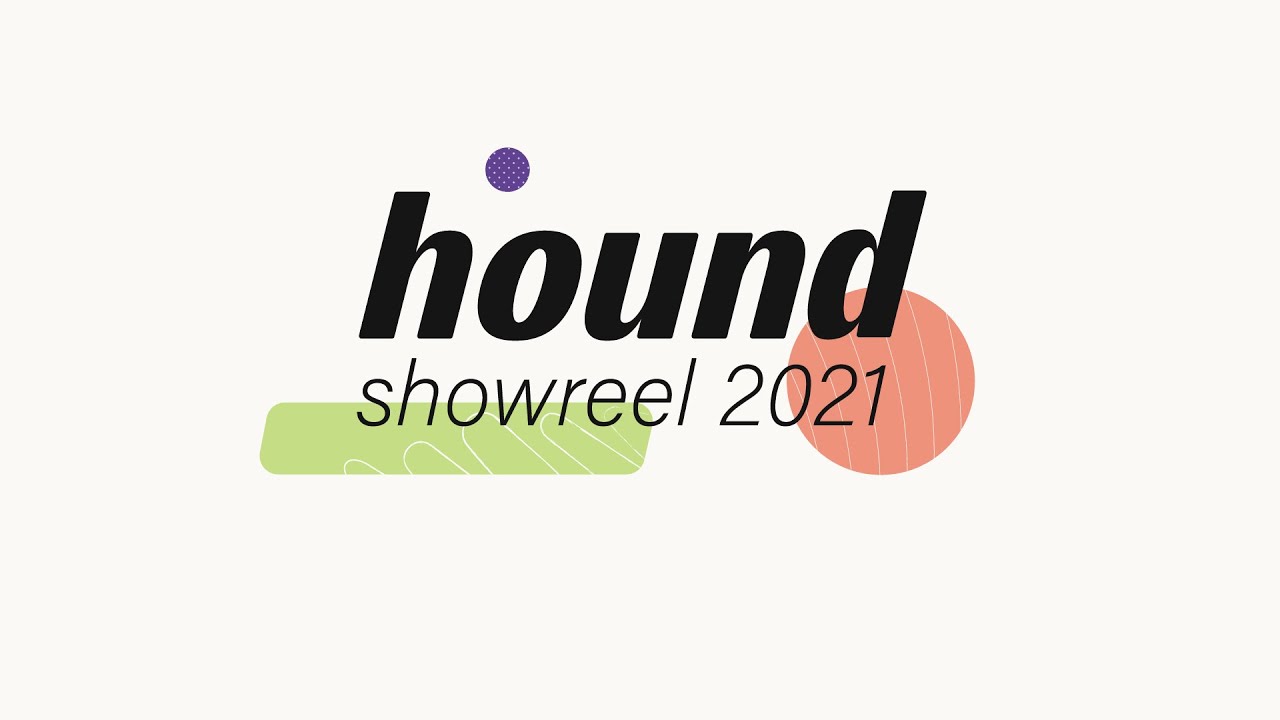 Hound Studio Showreel 2021