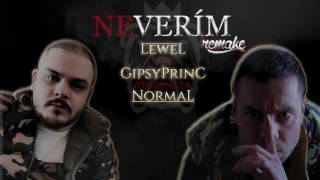 LEWEL - Neverím Vsp. Gipsy Princ /prod.Normál/ Remake