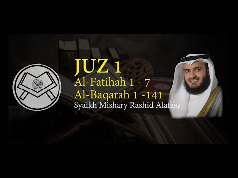 Murottal Juz 1 - Syaikh Mishary Rashid Alafasy - arab, latin & terjemah