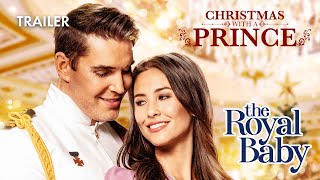 Christmas With A Prince : The Royal Baby - Trailer