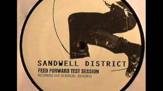 Sandwell District - Feed Forward Test Session (Recorded Live in Berlin)
