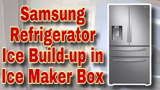 How to Fix Samsung Refrigerator Ice Build-Up in Ice Maker — Ice Maker NOT Working (Model RF24R7201SR)