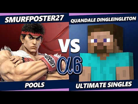 Alpha 6 - SMURFPOSTER27 (Ryu) Vs. Quandale Dinglelingleton (Steve) Smash Ultimate - SSBU