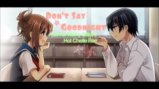 Don't Say Goodnight - Nightcore - (Cover by Ricky Dillion) Hot Chelle Rae