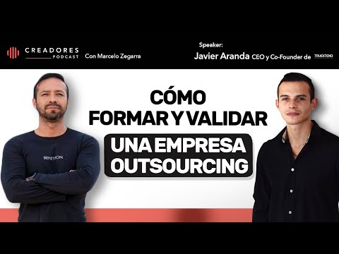 ¿Cómo formar y validar una empresa Outsourcing? | Javier Aranda, CEO de TRUEXTEND. (Ep. 116)