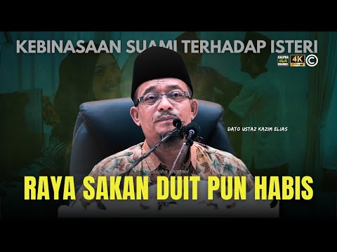 DATO USTAZ KAZIM ELIAS - KEBINASAAN SUAMI DALAM MENGURUSKAN RUMAHTANGGA