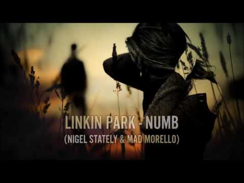 Linkin Park - Numb (Nigel Stately & Mad Morello)