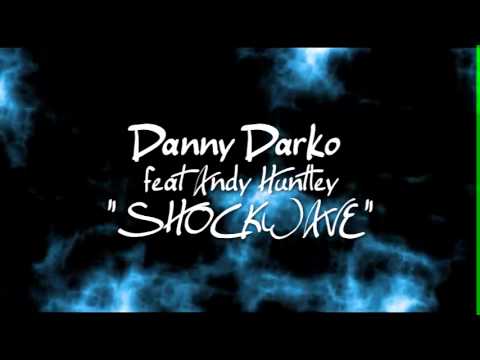 Danny Darko - Shockwave (Radio Mix) ft Andy Huntley (Rockstep)