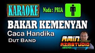 Download lagu BAKAR KEMENYAN Caca Handika KARAOKE Nada PRIA mp3 Download lagu BAKAR KEMENYAN Caca Handika KARAOKE Nada PRIA mp3