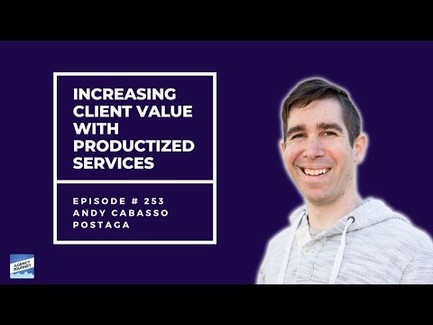 Increasing Client Value with Productized Services With Andy Cabasso