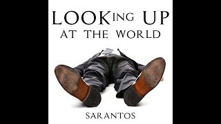 Sarantos LOOKing UP (at the world) clean Official Music Video -  new indie rock song back pain