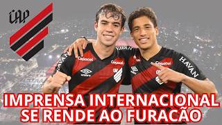 IMPRENSA INTERNACIONAL SE RENDE AO ATHLETICO PARANAENSE