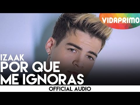 iZaak - Por Que Me Ignoras (Cover Audio)  🎤