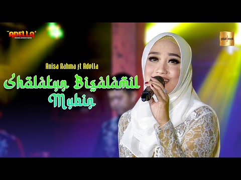 Sholatun Bissalamil Mubin صلاة بالسلام المبين - Anisa Rahma ft Adella (Lagu Religi)
